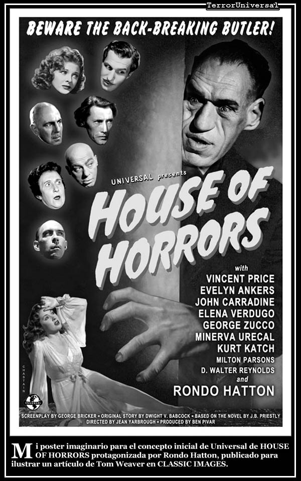 Mi poster imaginario para el concepto inicial de Universal de HOUSE OF HORRORS protagonizada por Rondo Hatton, publicado para ilustrar un artículo de Tom Weaver en CLASSIC IMAGES.