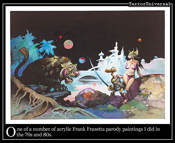 One of a number of acrylic Frank Frazetta parody paintings I did in the 70s and 80s.