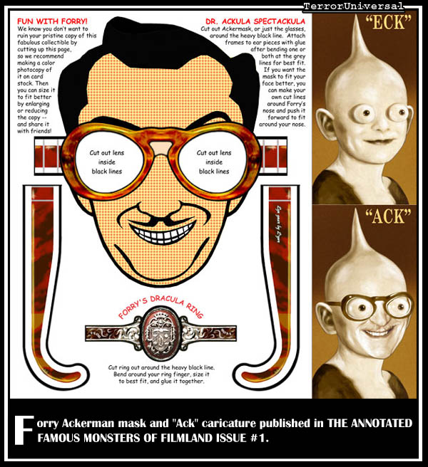 Forry Ackerman mask and "Ack" caricature published in THE ANNOTATED FAMOUS MONSTERS OF FILMLAND ISSUE #1.