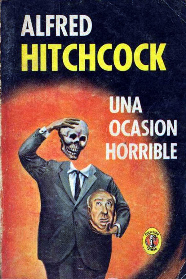 Alfred Hitchcock, "Una ocasión horrible"