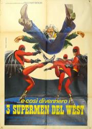 ...E COS DIVENNERO I 3 SUPERMEN DEL WEST