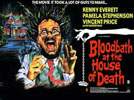 BLOODBATH AT THE HOUSE OF DEATH