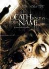 DEATH KNOWS YOUR NAME