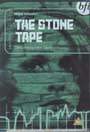 STONE TAPE, THE